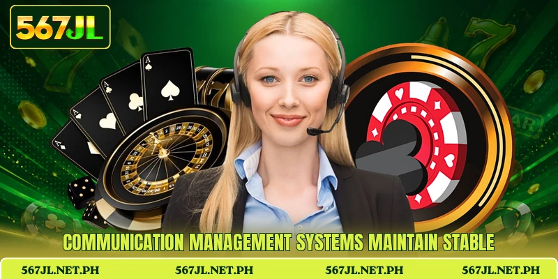 Communication management systems maintain stable