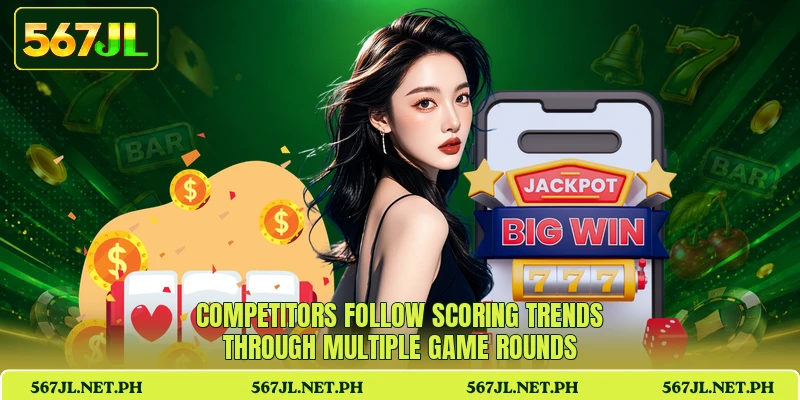 Competitors follow scoring trends through multiple game rounds