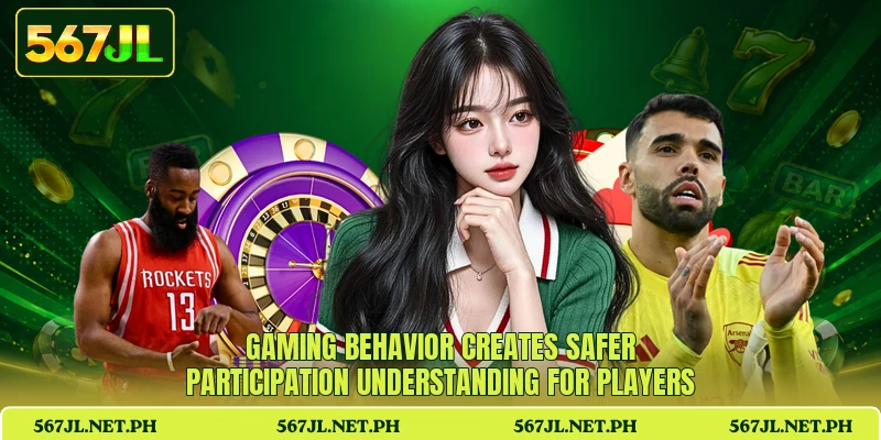 Gaming behavior creates safer participation understanding for players
