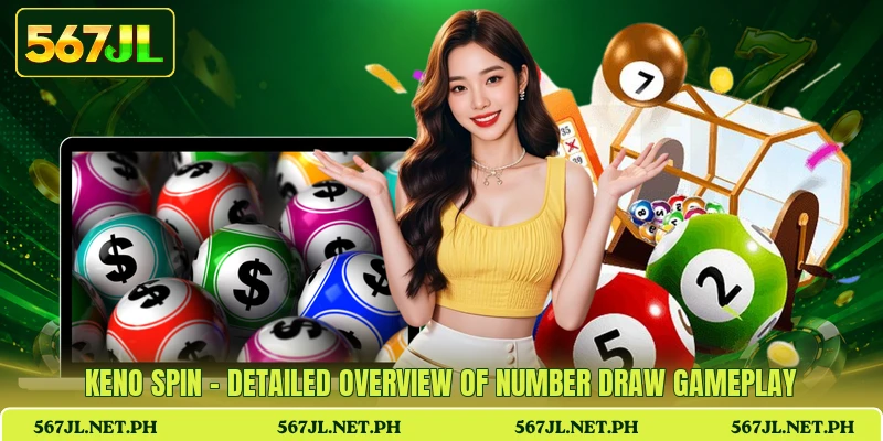 Keno Spin - Detailed Overview Of Number Draw Gameplay