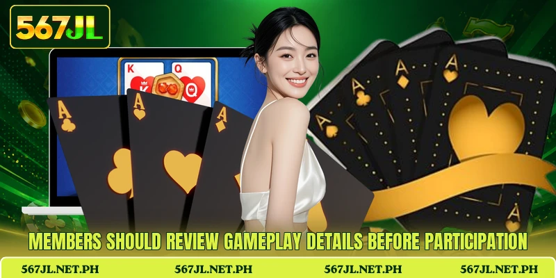 Members should review gameplay details before participation Members should review gameplay details before participation