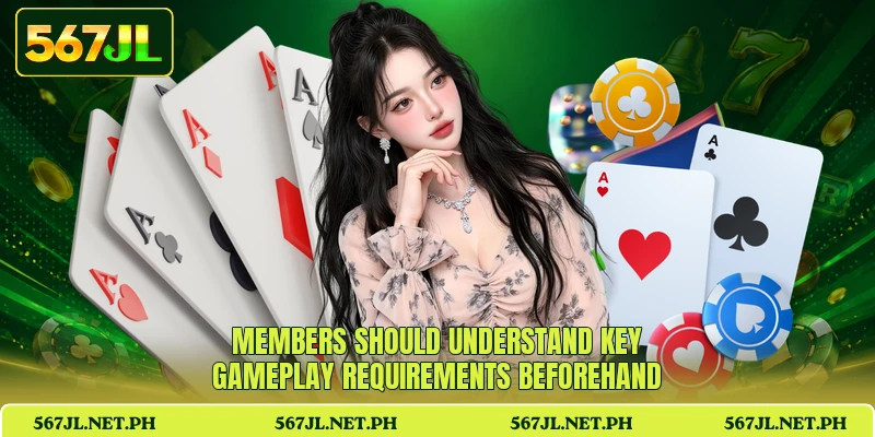Members should understand key gameplay requirements beforehand