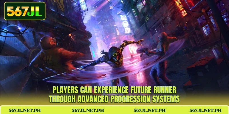 Players can experience Future Runner through advanced progression systems