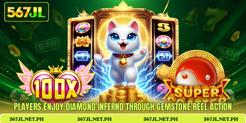 Players enjoy Diamond Inferno through gemstone reel action