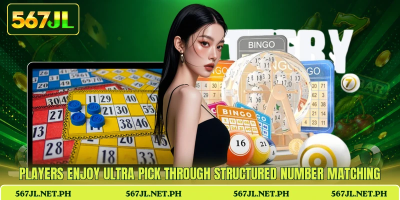 Players enjoy Ultra Pick through structured number matching