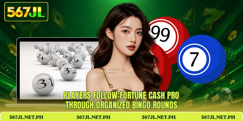 Players follow Fortune Cash Pro through organized bingo rounds