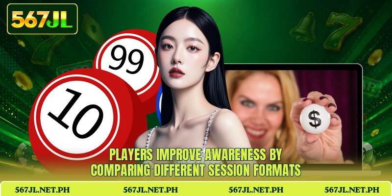 Players improve awareness by comparing different session formats