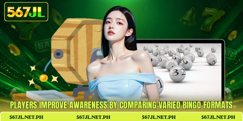 Players improve awareness by comparing varied bingo formats