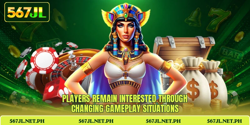 Players remain interested through changing gameplay situations
