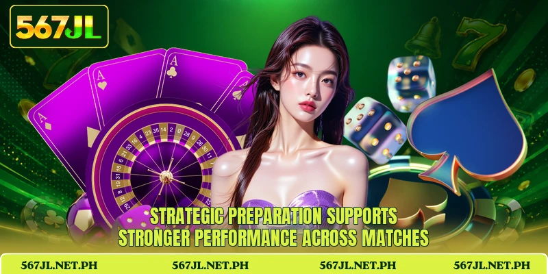 Strategic preparation supports stronger performance across matches